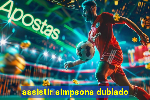 assistir simpsons dublado